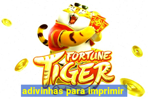 adivinhas para imprimir